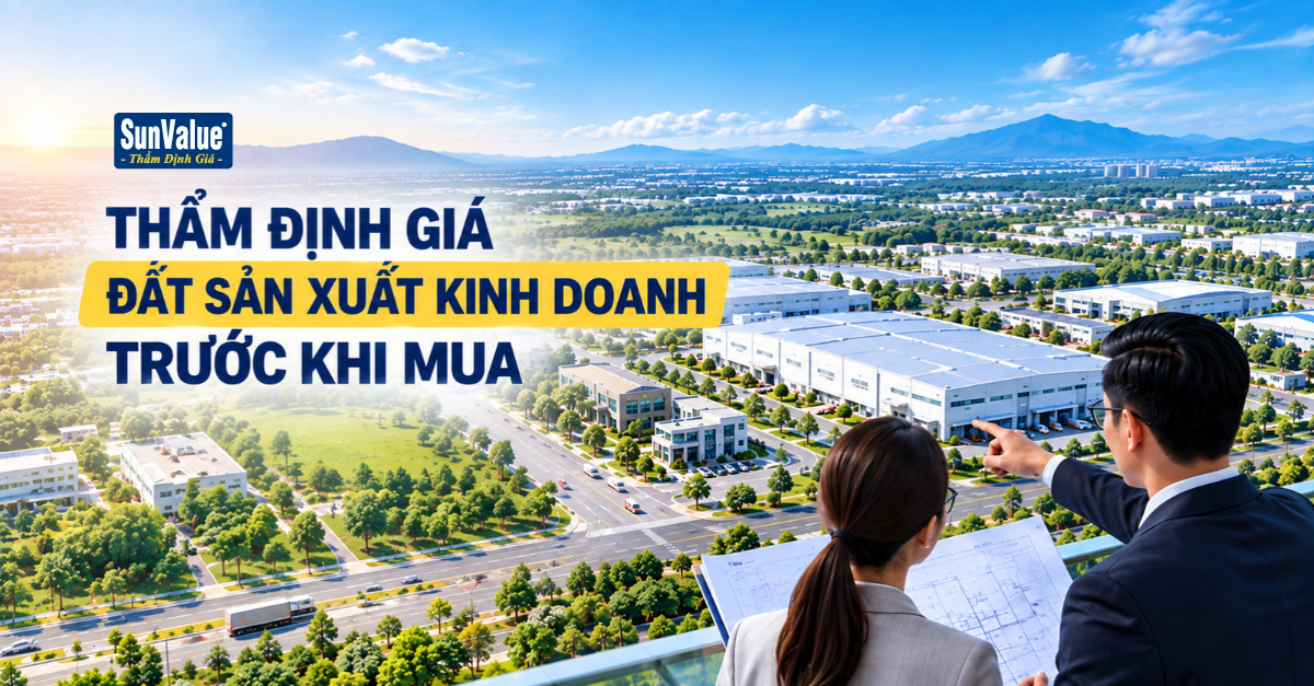 Thẩm định giá đất sản xuất kinh doanh trước khi mua