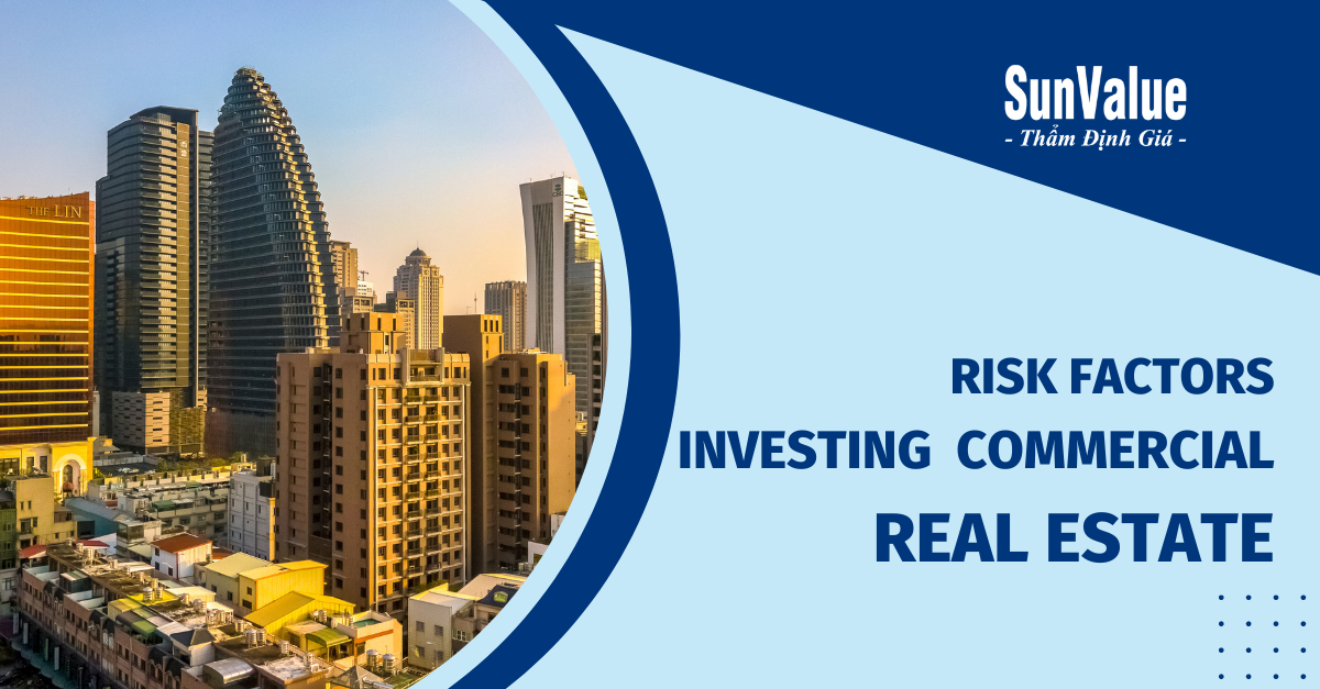 RISK FACTORS WHEN INVESTING REAL ESTATE