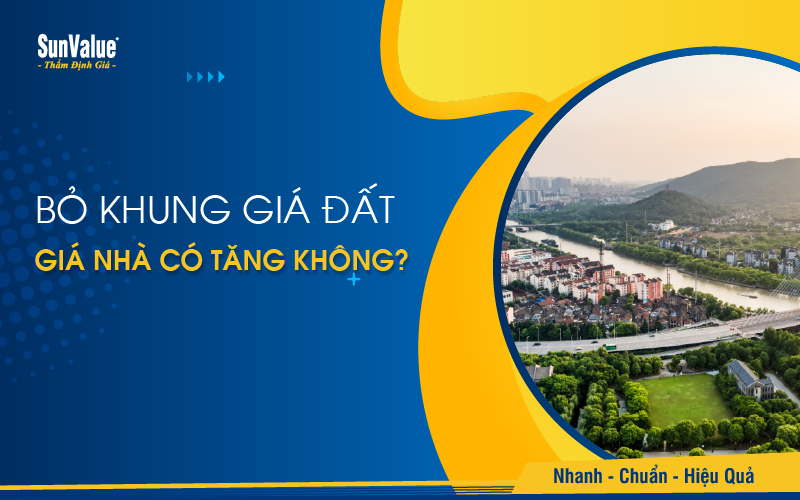 Bỏ khung giá đất giá nhà có tăng không