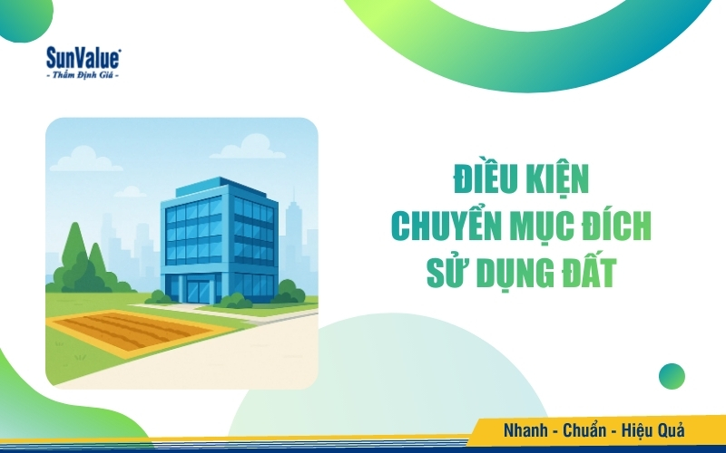 Điều kiện chuyển mục đích sử dụng đất năm 2025