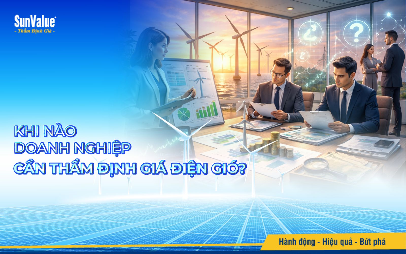 Khi nào doanh nghiệp cần thẩm định giá điện gió