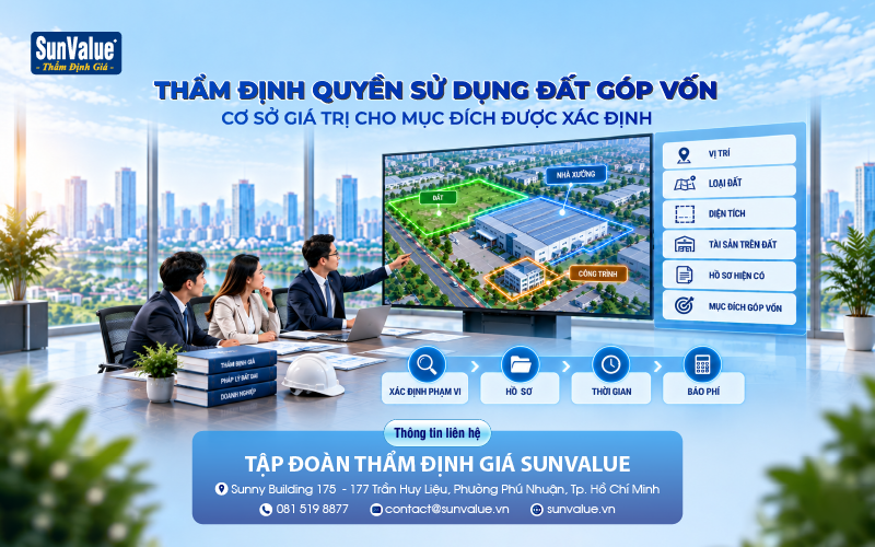 Thẩm định giá quyền sử dụng đất để góp vốn và tài sản gắn liền với đất tại SunValue