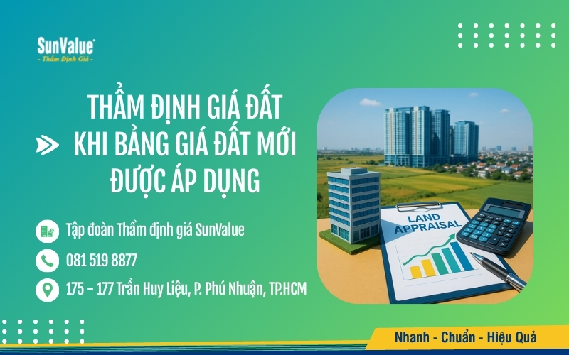 SunValue thẩm định giá đất khi bảng đất mới được áp dụng