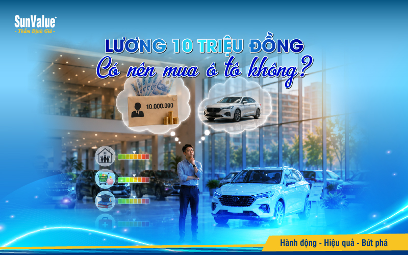 Lương 10 triệu đồng có nên mua ô tô không