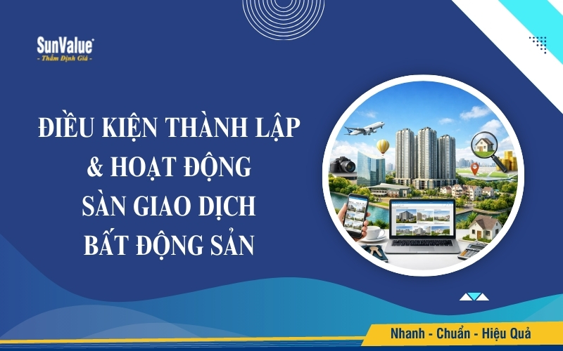 Điều kiện thành lập và hoạt động sàn giao dịch bất động sản