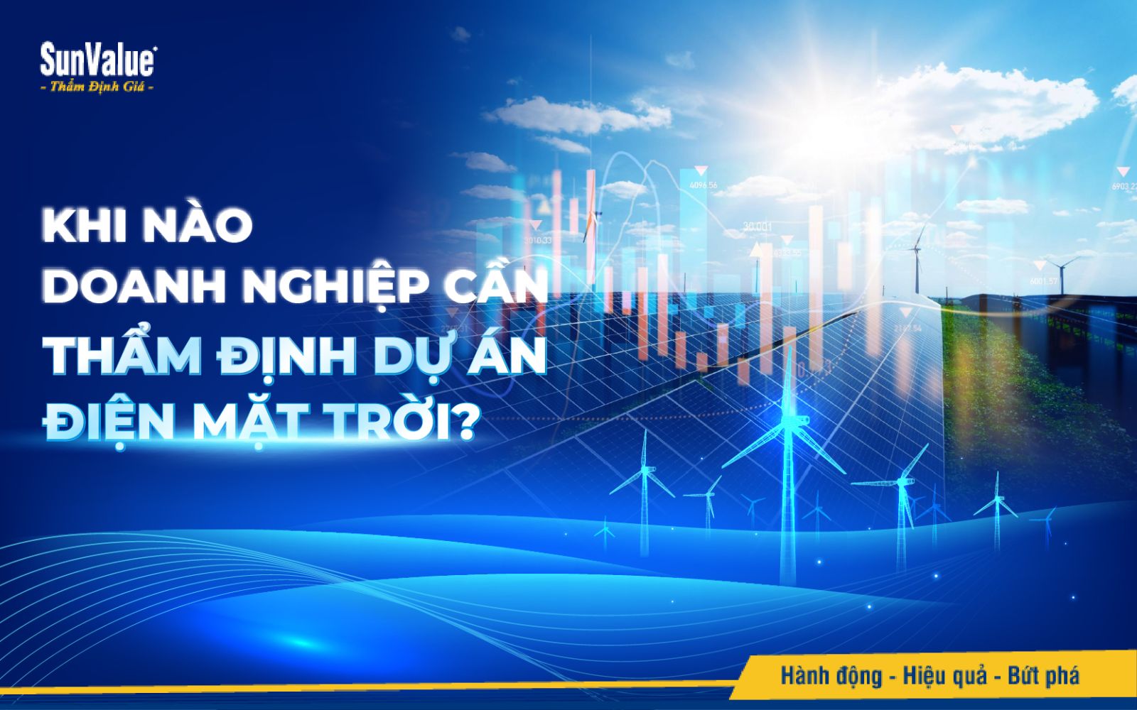 Khi nào doanh nghiệp cần thẩm định dự án điện mặt trời