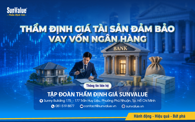Dịch vụ thẩm định giá tài sản bảo đảm vay vốn ngân hàng tại SunValue